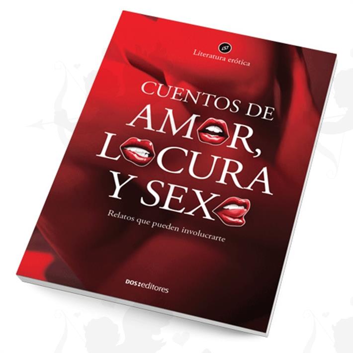 Cuentos de amor, locura y sexo